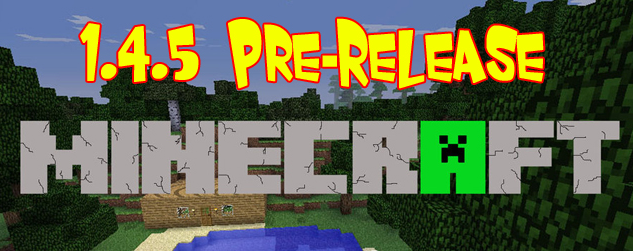 Minecraft 1.4.5 Pre-release Download